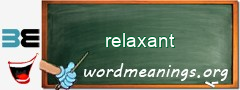 WordMeaning blackboard for relaxant